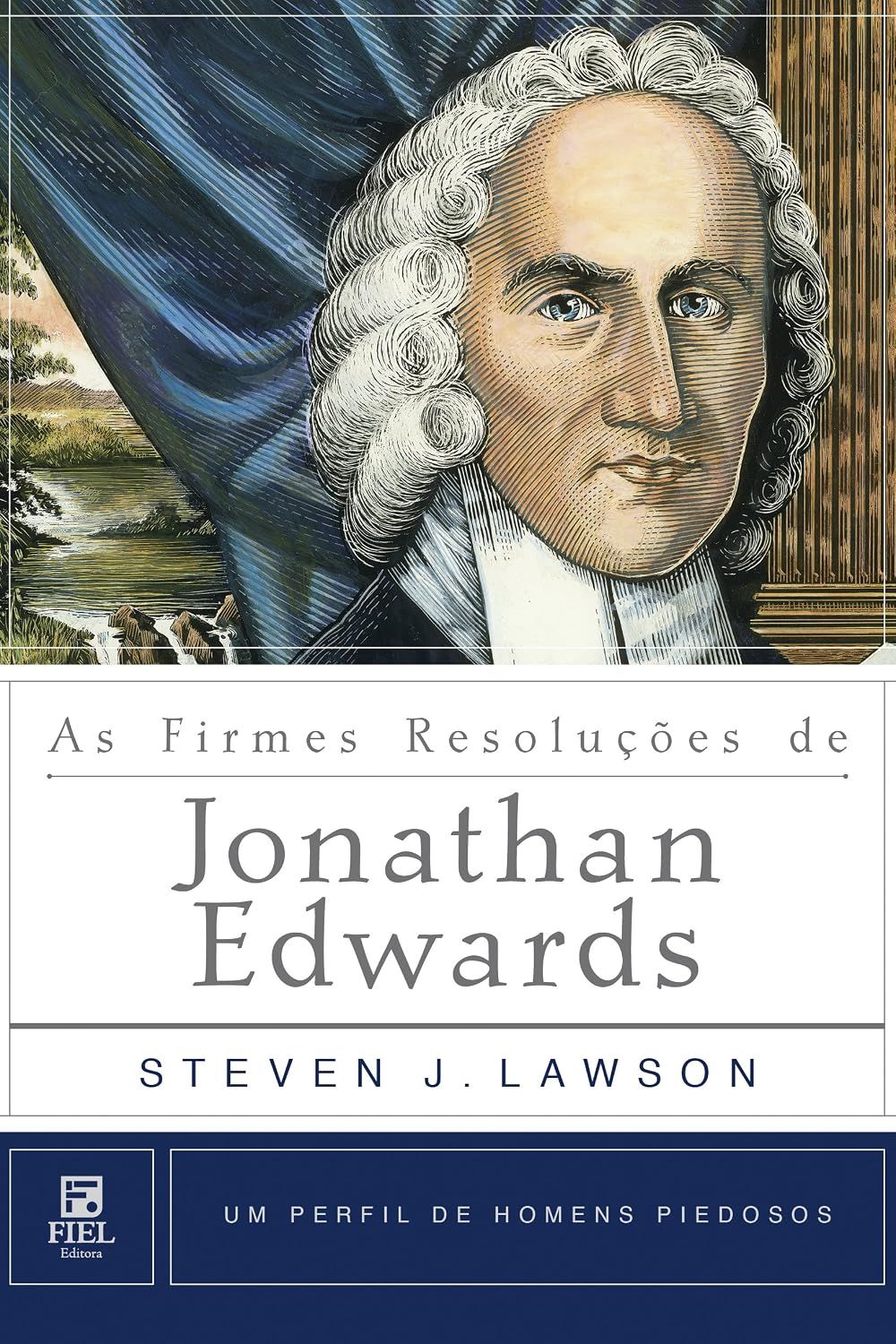 As Firmes Resoluções de Jonathan Edwards