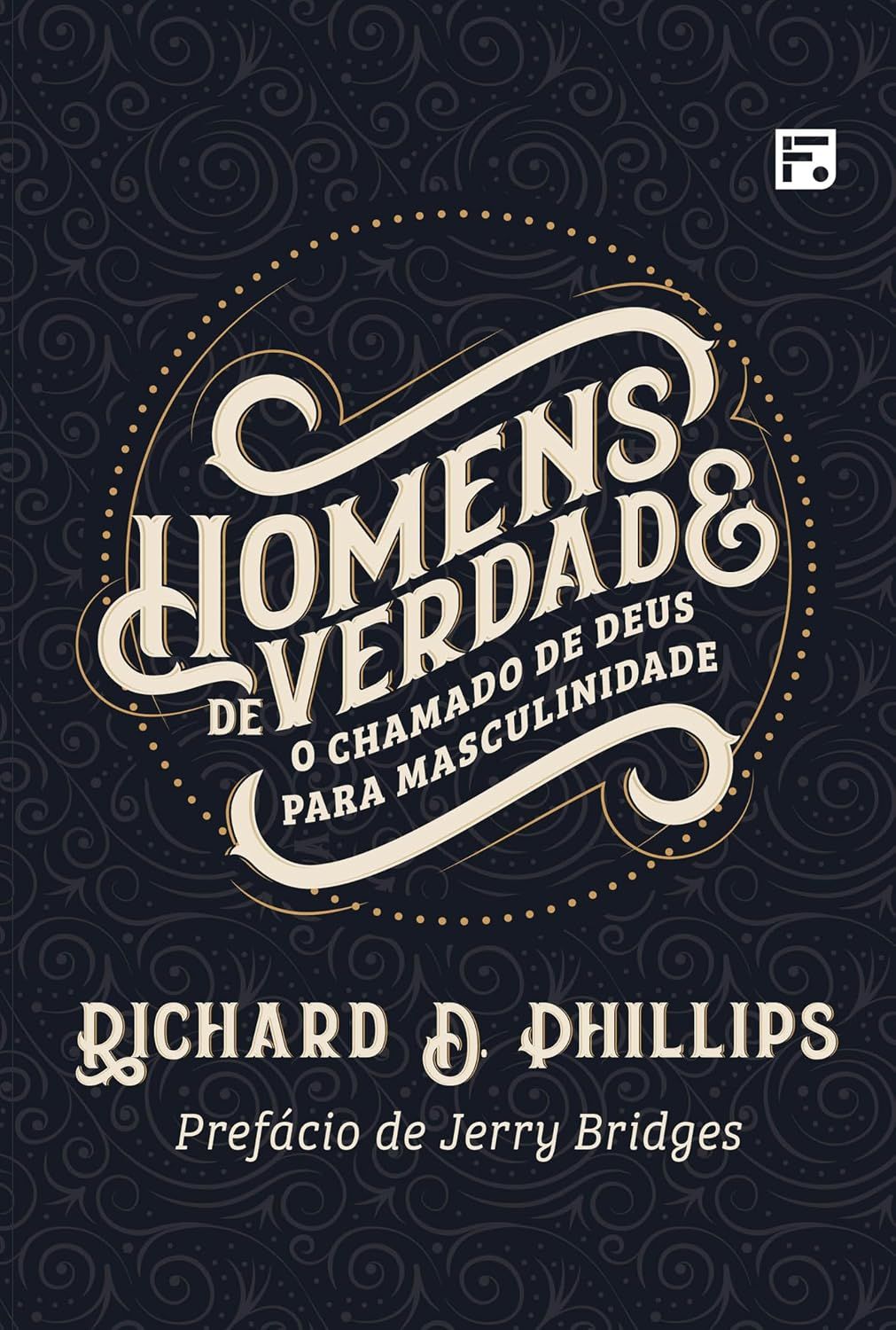 Homens de Verdade: O Chamado de Deus para Masculinidade