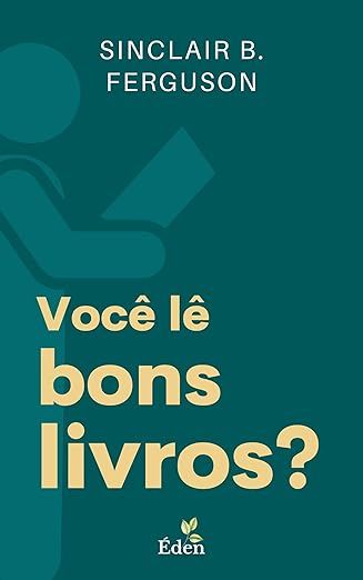 Você Lê Bons Livros?: A Relação da Leitura e a Vida Cristã