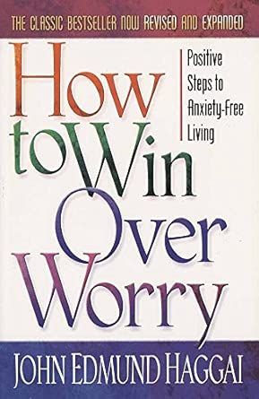 How to Win Over Worry