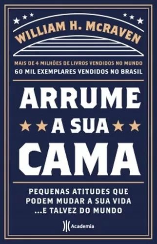 Capa do livro Arrume a sua cama: pequenas atitudes que podem mudar sua vida e talvez o mundo.